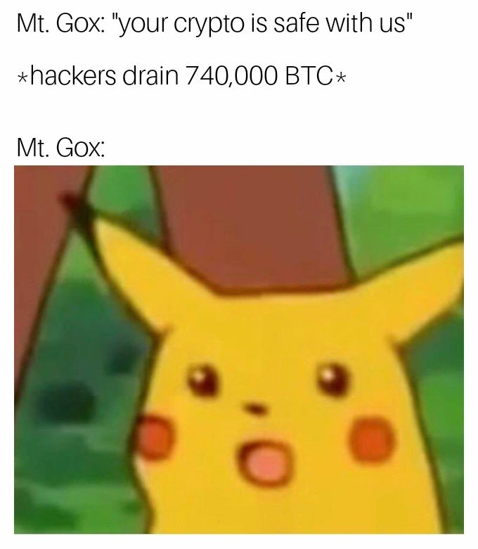 crypto history meme mt gox your crypto is safe with us hackers drain 740000 btc mt gox with pikachu surprised look on face decentral publishing