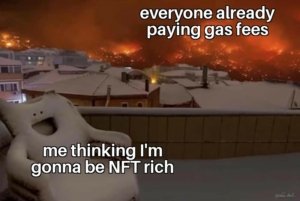 what are NFT gas fees fire in background meme for decentral publishing